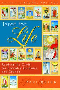 Cover image for Tarot for Life: Reading the Cards for Everyday Guidance and Growth