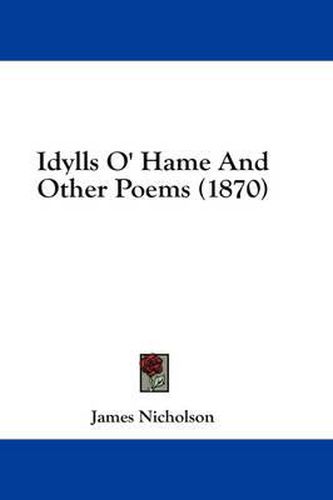 Cover image for Idylls O' Hame and Other Poems (1870)