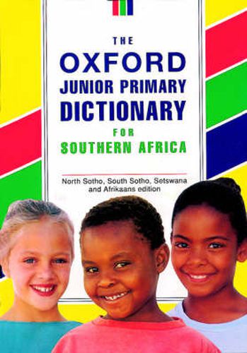 Cover image for Oxford Junior Primary Dictionary for South Africa: English, North Soto, South Soto, Setswana, Afrikaans Edition