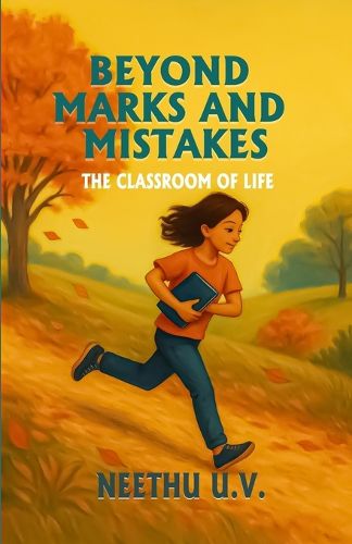 Cover image for Beyond Marks and Mistakes The Classroom of Life