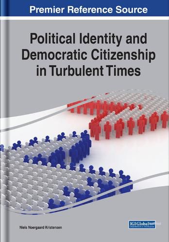 Cover image for Political Identity and Democratic Citizenship in Turbulent Times