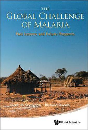 Cover image for Global Challenge Of Malaria, The: Past Lessons And Future Prospects