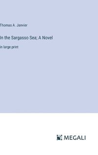 Cover image for In the Sargasso Sea; A Novel