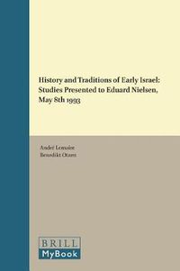 Cover image for History and Traditions of Early Israel: Studies Presented to Eduard Nielsen, May 8th 1993