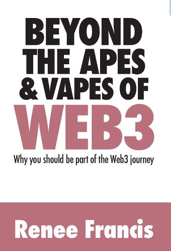 Cover image for Beyond The Apes & Vapes of Web3