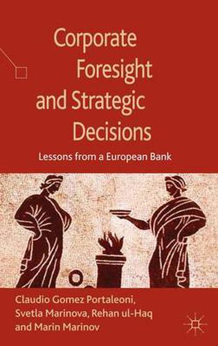 Cover image for Corporate Foresight and Strategic Decisions: Lessons from a European Bank