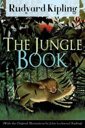 Cover image for The Jungle Book (With the Original Illustrations by John Lockwood Kipling)