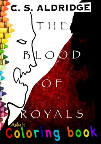 Cover image for The Blood Of Royals, Adult Coloring Book