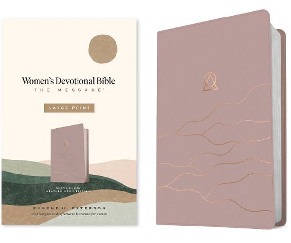 Cover image for The Message Women's Devotional Bible Large Print (Leather-Look, Dusty Blush)