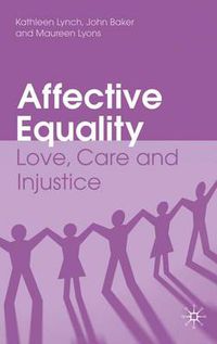 Cover image for Affective Equality: Love, Care and Injustice