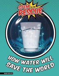 Cover image for How Water Will Save the World