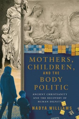 Cover image for Mothers, Children, and the Body Politic