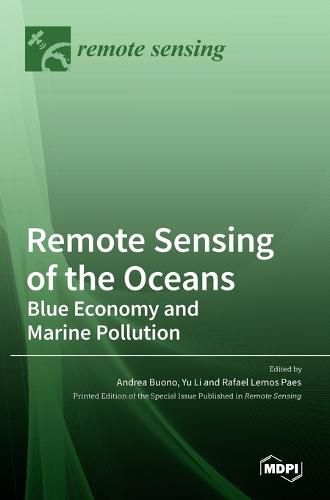 Remote Sensing of the Oceans: Blue Economy and Marine Pollution: Blue Economy and Marine Pollution