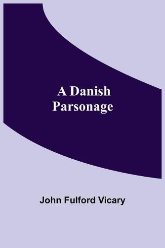 Cover image for A Danish Parsonage