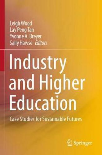 Industry and Higher Education: Case Studies for Sustainable Futures