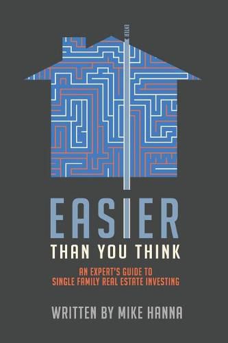 Cover image for Easier Than You Think: An Expert's Guide to Single-Family Real Estate Investing