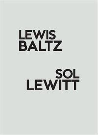 Cover image for Lewis Baltz / Sol LeWitt