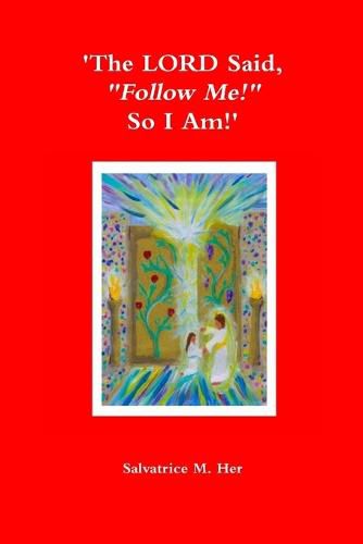 Cover image for 'The Lord Said, "Follow Me!" So I am!'