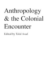 Cover image for Anthropology and the Colonial Encounter