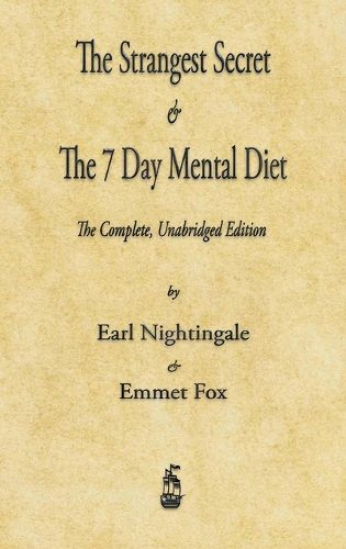 Cover image for The Strangest Secret and The Seven Day Mental Diet