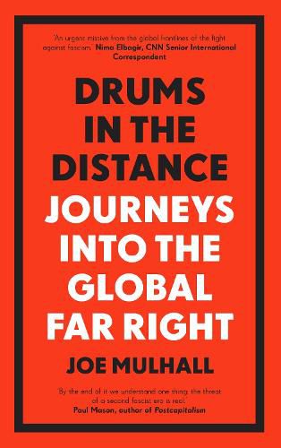 Drums In The Distance: Journeys Into the Global Far Right