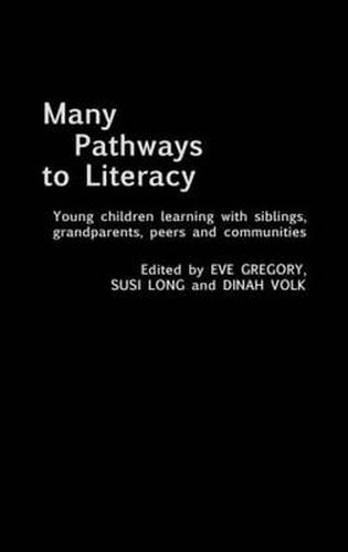 Cover image for Many Pathways to Literacy: Young children learning with siblings, grandparents, peers and communities