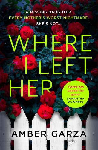 Cover image for Where I Left Her: The pulse-racing thriller about every parent's worst nightmare . . .