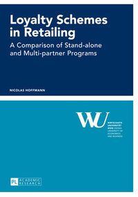 Cover image for Loyalty Schemes in Retailing: A Comparison of Stand-alone and Multi-partner Programs