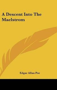 Cover image for A Descent Into the Maelstrom