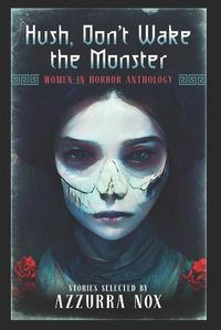 Cover image for Hush, Don't Wake the Monster