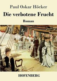 Cover image for Die verbotene Frucht: Roman