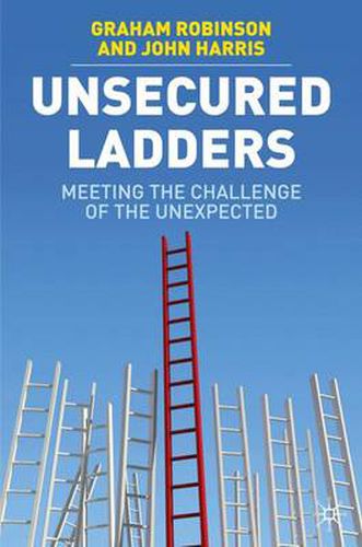 Cover image for Unsecured Ladders: Meeting the Challenge of the Unexpected