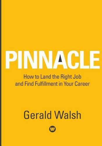 Cover image for PINNACLE How to Land the Right Job and Find Fulfillment in Your Career