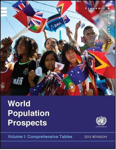 World population prospects: the 2015 revision, Vol. I: Comprehensive tables