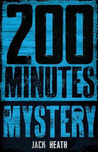 Cover image for 200 Minutes of Mystery