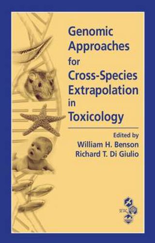 Cover image for Genomic Approaches for Cross-Species Extrapolation in Toxicology