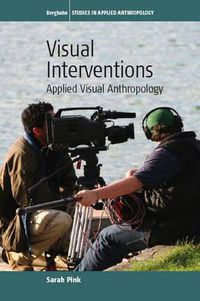 Cover image for Visual Interventions: Applied Visual Anthropology