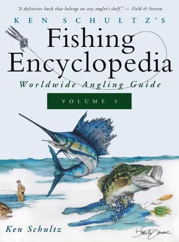 Cover image for Ken Schultz's Fishing Encyclopedia Volume 5: Worldwide Angling Guide