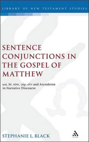 Cover image for Sentence Conjunctions in the Gospel of Matthew: kai, de, tote, gar, oun and Asyndeton in Narrative Discourse