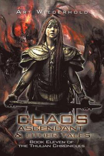 Cover image for Chaos Ascendant & Other Tales: Book Eleven of the Thulian Chronicles