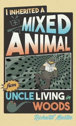 Cover image for I Inherited a Mixed Animal from Uncle Living in Woods