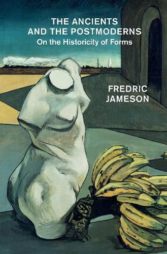 Cover image for The Ancients and the Postmoderns: On the Historicity of Forms