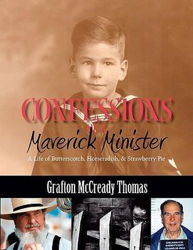 Cover image for Confessions Of A Maverick Minister: A Life Of Butterscotch, Horseradish, And Strawberry Pie