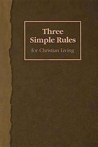 Cover image for Three Simple Rules for Christian Living: Study Book