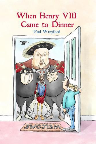 Cover image for When Henry VIII Came to Dinner