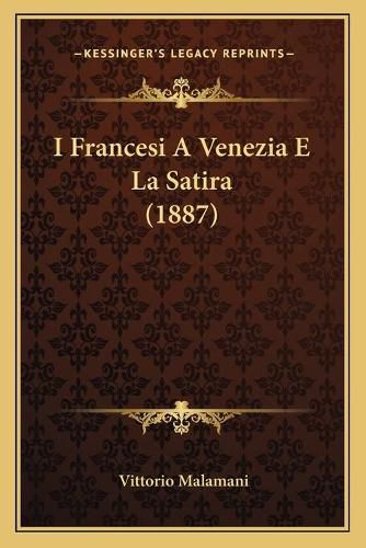 I Francesi a Venezia E La Satira (1887)