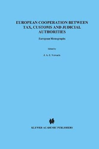 Cover image for European Cooperation Between Tax, Customs and Judicial Authorties: European Monographs