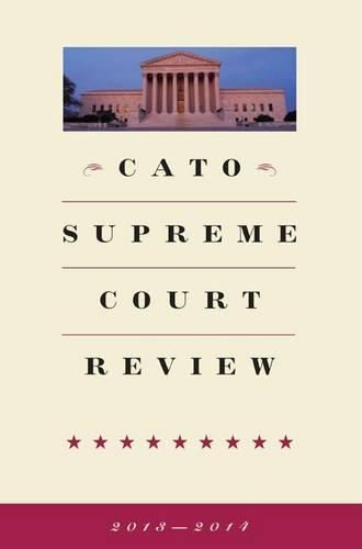 Cover image for Cato Supreme Court Review 2013-2014