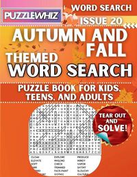 Cover image for Autumn and Fall - Themed Word Search - Fun & Educational Puzzles for Kids, Teens, and Adults (Large Print Edition)