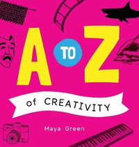 Cover image for A to Z of Creativity